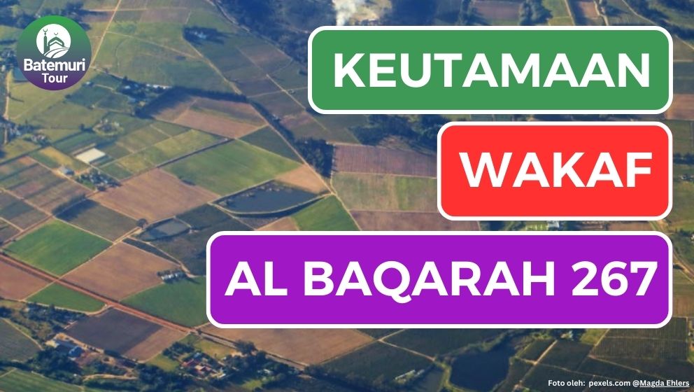 Ragu Bersedekah? Beikut 5 Keutamaan Wakaf dalam Islam, Al Baqarah ayat 267